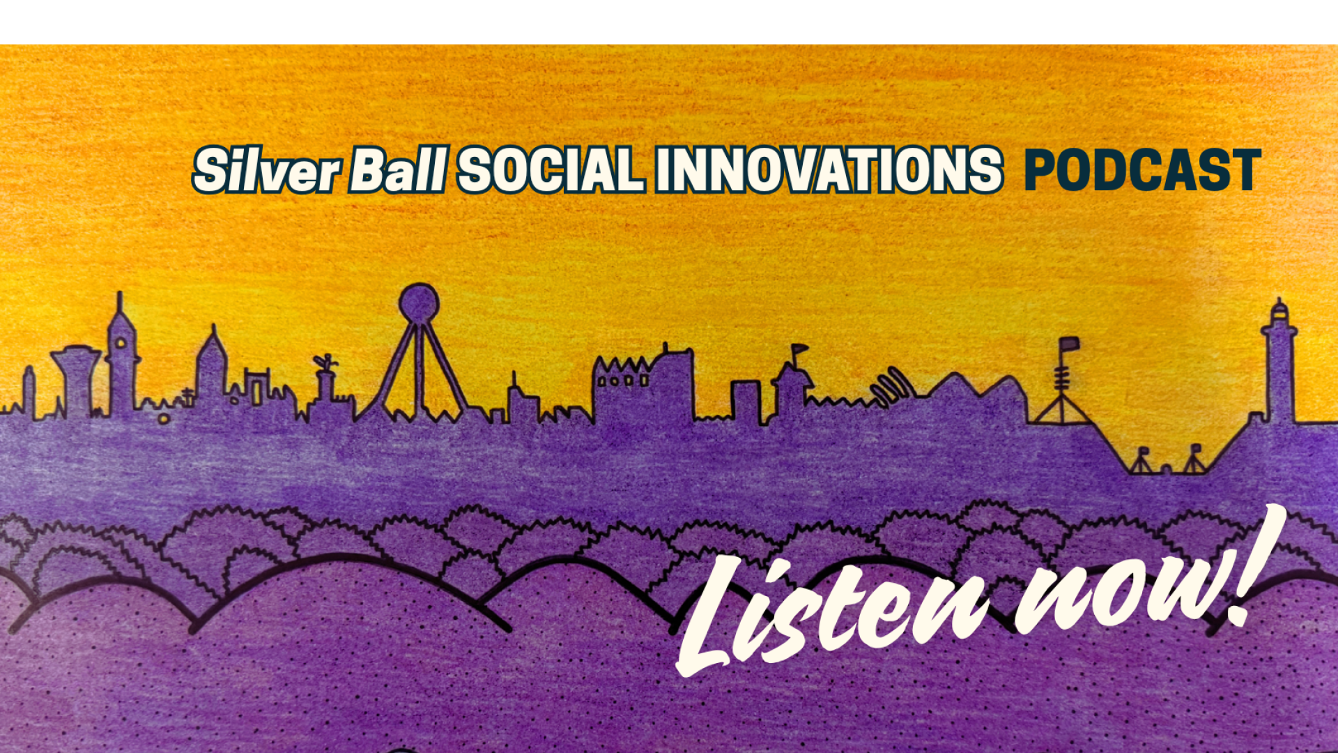 Silver Ball Social Innovations Podcast - Big change starts with us!